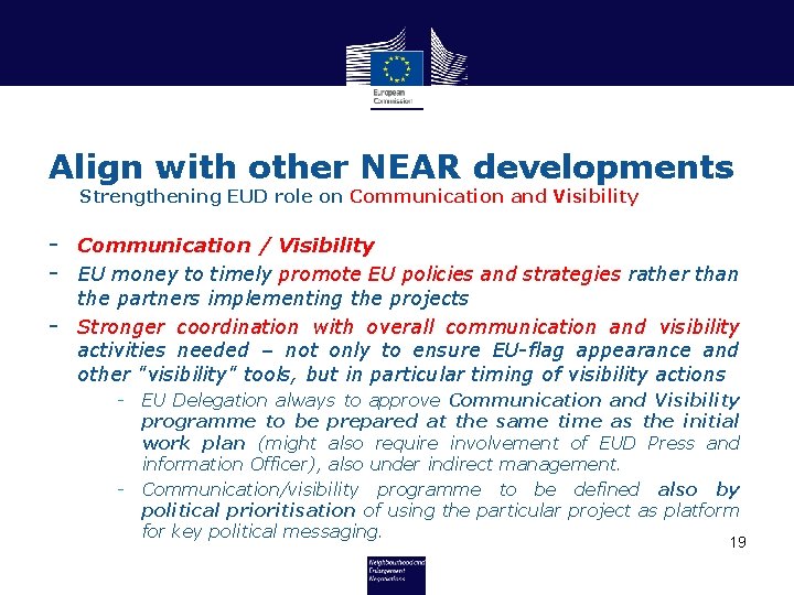 Align with other NEAR developments Strengthening EUD role on Communication and Visibility - Communication