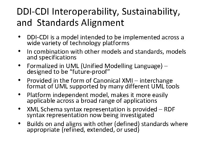 DDI-CDI Interoperability, Sustainability, and Standards Alignment • DDI-CDI is a model intended to be