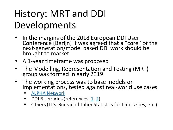 History: MRT and DDI Developments • In the margins of the 2018 European DDI