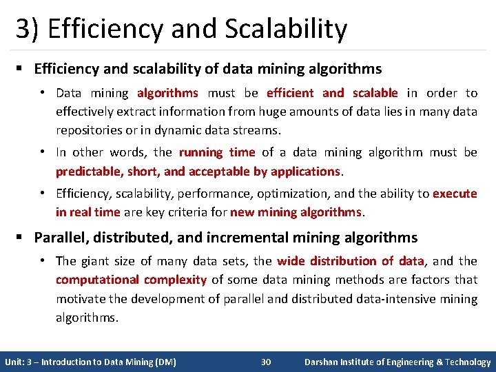 3) Efficiency and Scalability § Efficiency and scalability of data mining algorithms • Data