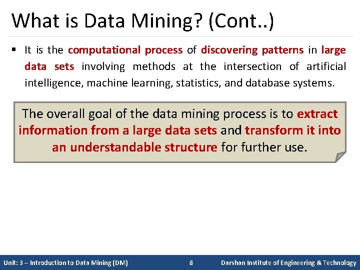 What is Data Mining? (Cont. . ) § It is the computational process of
