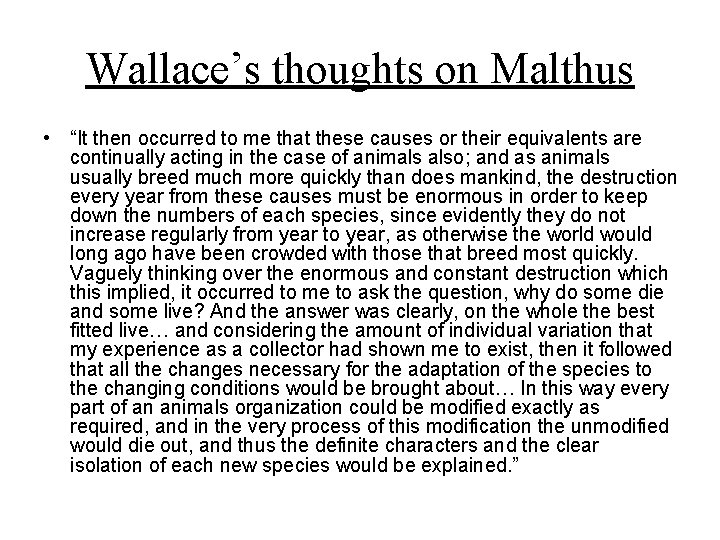 Wallace’s thoughts on Malthus • “It then occurred to me that these causes or