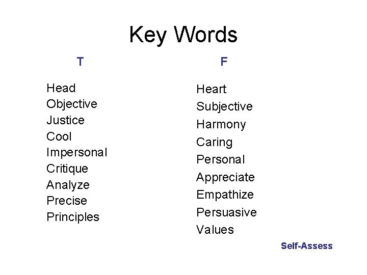 Key Words T F Head Objective Justice Cool Impersonal Critique Analyze Precise Principles Heart