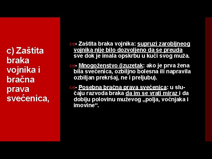 c) Zaštita braka vojnika i bračna prava svećenica, Zaštita braka vojnika: supruzi zarobljneog vojnika