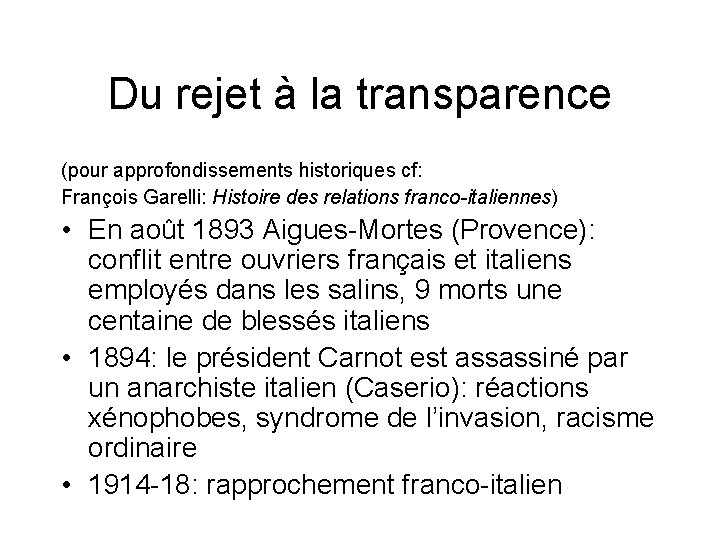 Du rejet à la transparence (pour approfondissements historiques cf: François Garelli: Histoire des relations