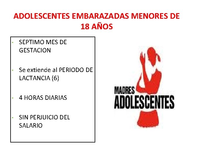 ADOLESCENTES EMBARAZADAS MENORES DE 18 AÑOS • SEPTIMO MES DE GESTACION • Se extiende