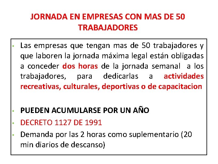 JORNADA EN EMPRESAS CON MAS DE 50 TRABAJADORES • Las empresas que tengan mas