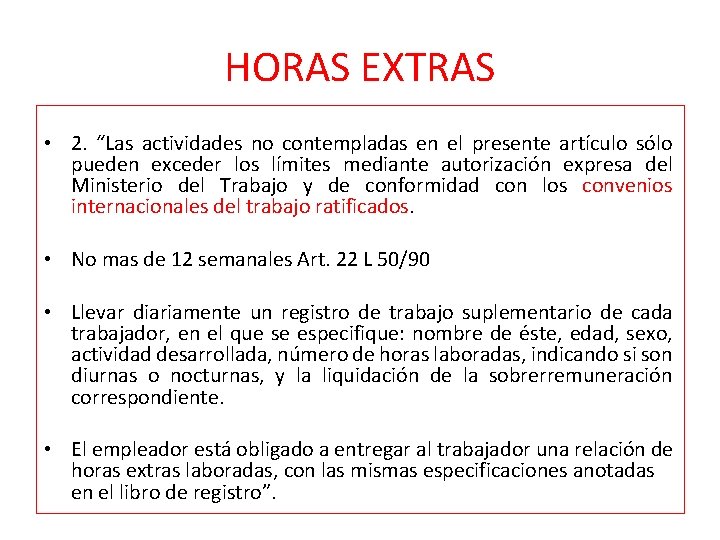 HORAS EXTRAS • 2. “Las actividades no contempladas en el presente artículo sólo pueden