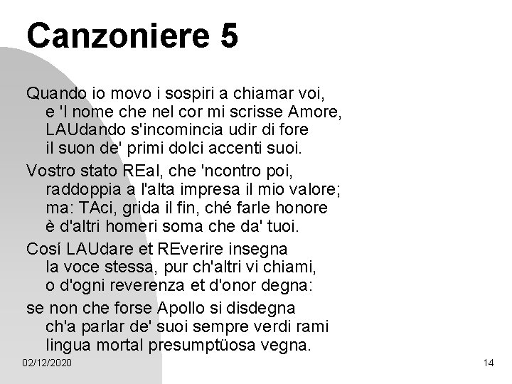 Canzoniere 5 Quando io movo i sospiri a chiamar voi, e 'l nome che