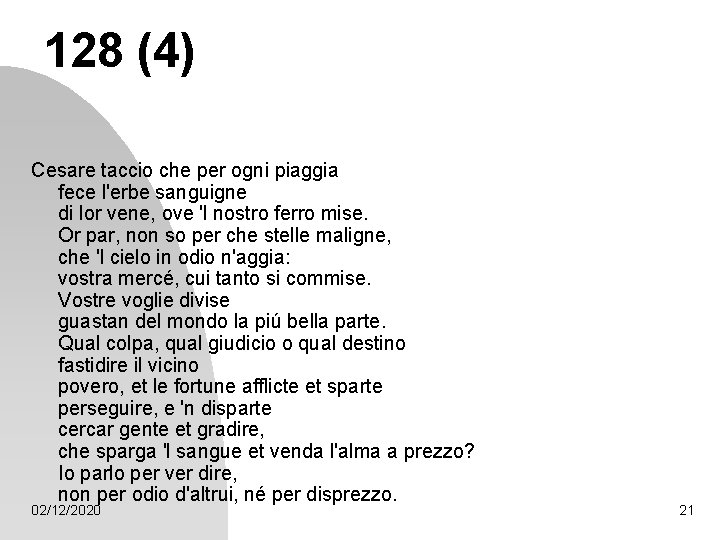 128 (4) Cesare taccio che per ogni piaggia fece l'erbe sanguigne di lor vene,