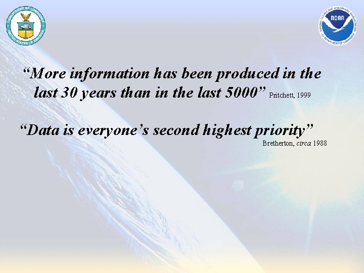 “More information has been produced in the last 30 years than in the last