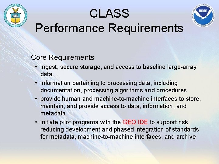 CLASS Performance Requirements – Core Requirements • ingest, secure storage, and access to baseline