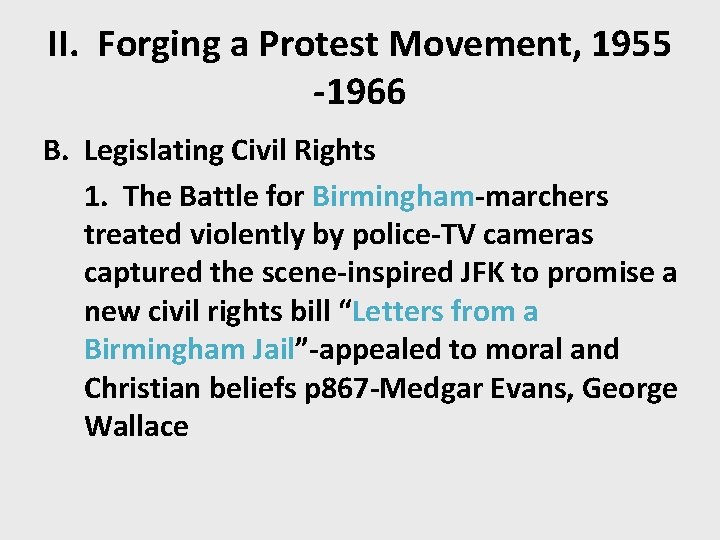 II. Forging a Protest Movement, 1955 -1966 B. Legislating Civil Rights 1. The Battle