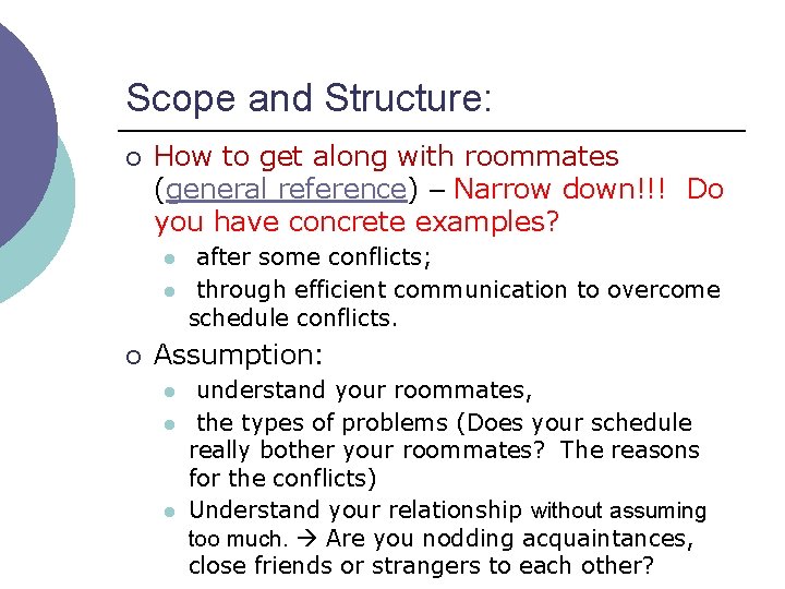 Scope and Structure: ¡ How to get along with roommates (general reference) – Narrow
