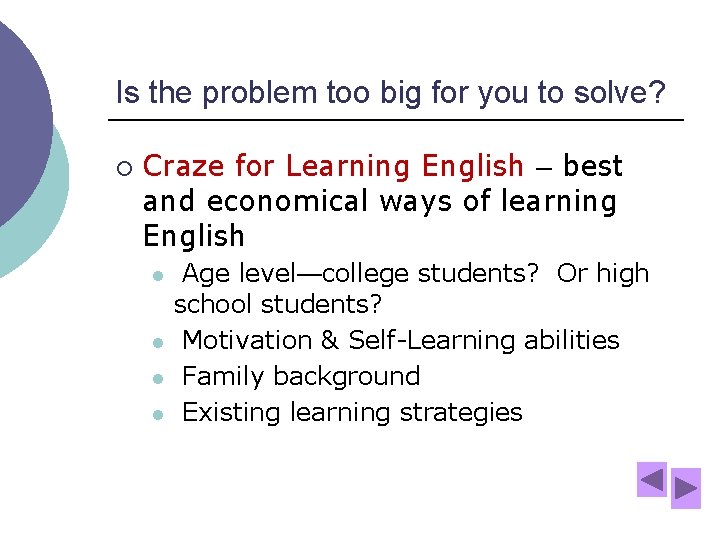 Is the problem too big for you to solve? ¡ Craze for Learning English