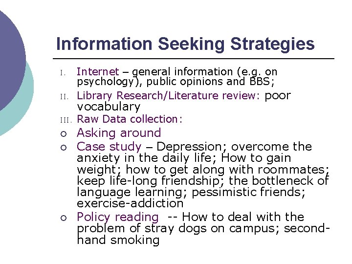 Information Seeking Strategies II. Internet – general information (e. g. on psychology), public opinions