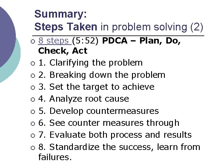 Summary: Steps Taken in problem solving (2) ¡ ¡ ¡ ¡ ¡ 8 steps