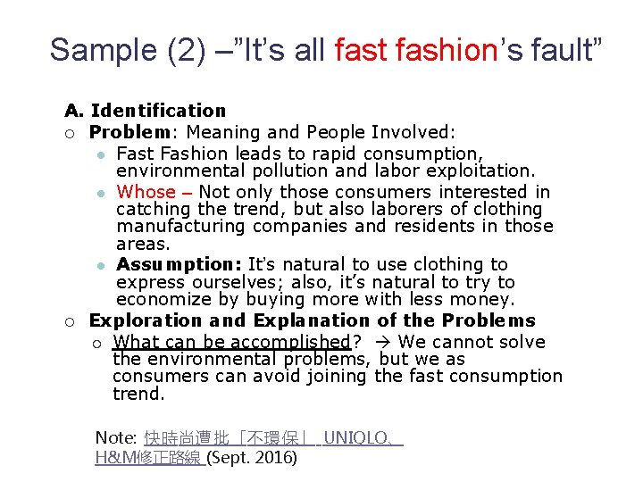 Sample (2) –”It’s all fast fashion’s fault” A. Identification ¡ Problem: Meaning and People