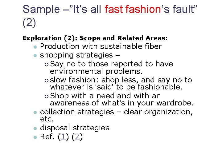 Sample –”It’s all fast fashion’s fault” (2) Exploration (2): Scope and Related Areas: l