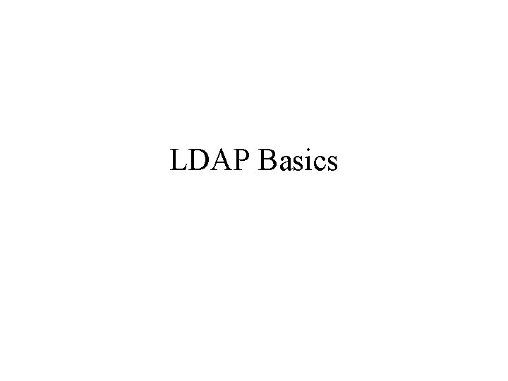 LDAP Basics 
