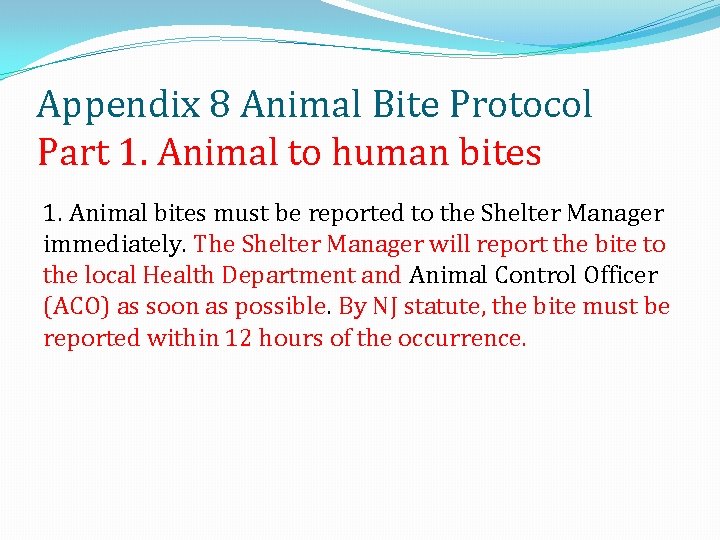 Appendix 8 Animal Bite Protocol Part 1. Animal to human bites 1. Animal bites