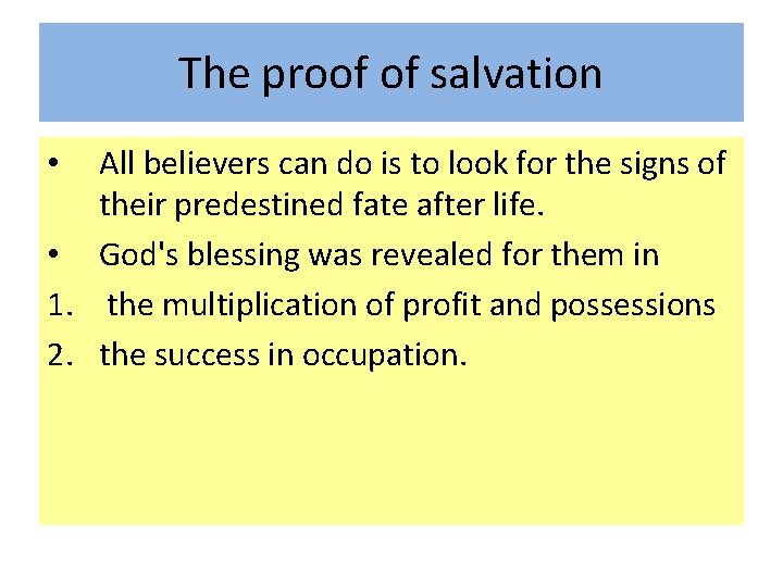 The proof of salvation All believers can do is to look for the signs