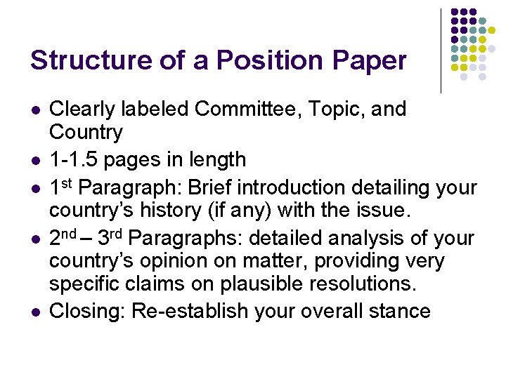 Structure of a Position Paper l l l Clearly labeled Committee, Topic, and Country