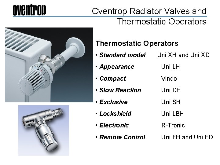 Oventrop Radiator Valves and Thermostatic Operators • Standard model Uni XH and Uni XD