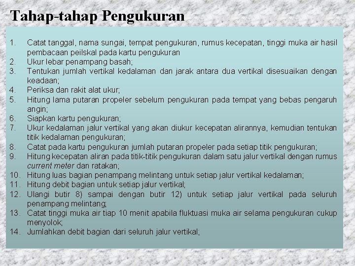 Tahap-tahap Pengukuran 1. 2. 3. 4. 5. 6. 7. 8. 9. 10. 11. 12.