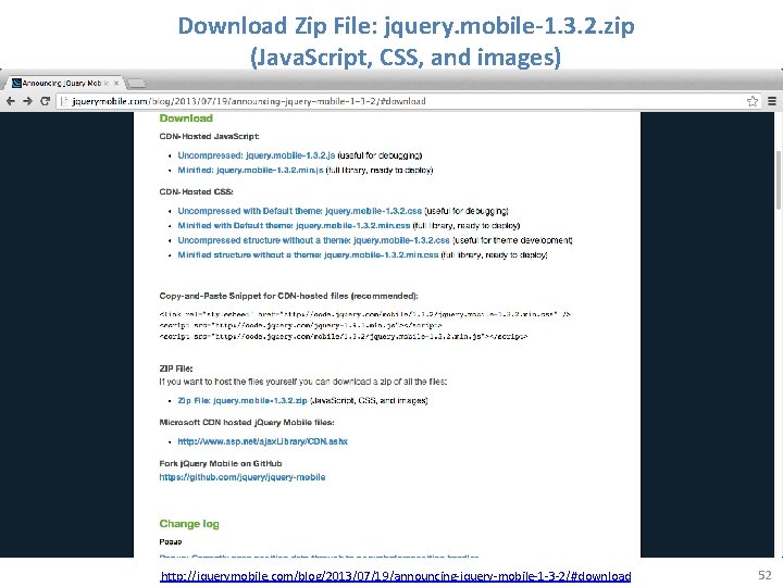 Download Zip File: jquery. mobile-1. 3. 2. zip (Java. Script, CSS, and images) http: