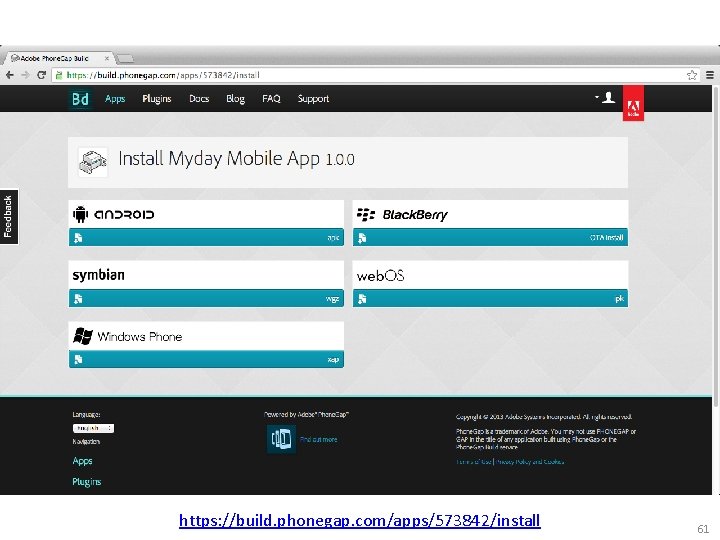 https: //build. phonegap. com/apps/573842/install 61 