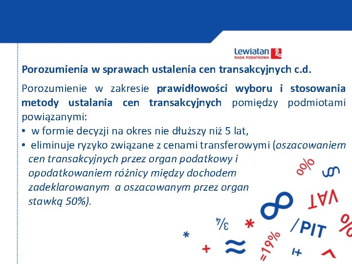 Porozumienia w sprawach ustalenia cen transakcyjnych c. d. Porozumienie w zakresie prawidłowości wyboru i