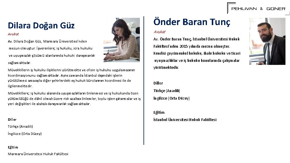 Dilara Doğan Güz Önder Baran Tunç Avukat Av. Dilara Doğan Güz, Marmara Üniversitesi’nden Av.