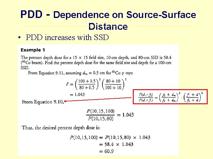 PDD - Dependence on Source-Surface Distance • PDD increases with SSD 