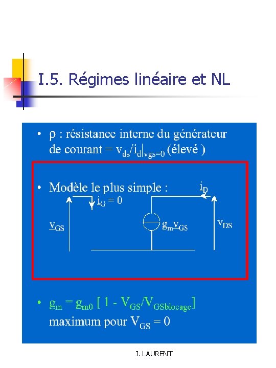 I. 5. Régimes linéaire et NL J. LAURENT 