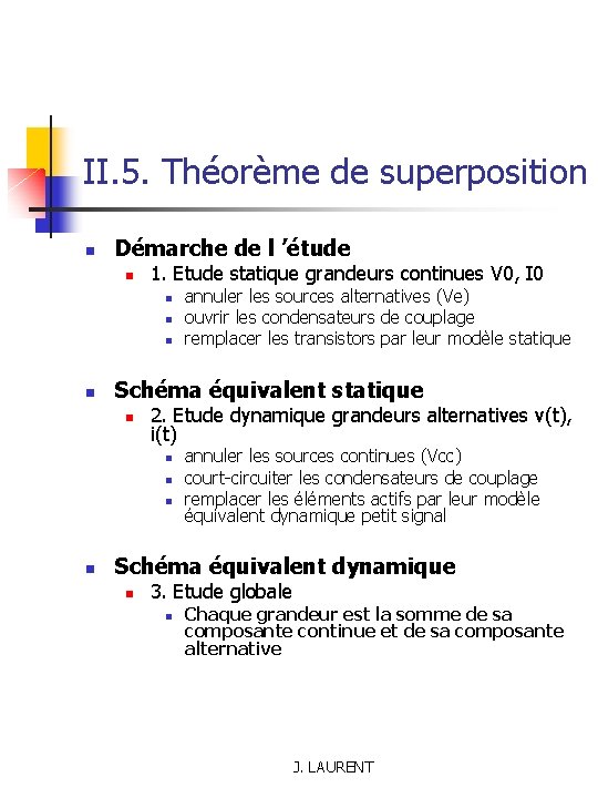 II. 5. Théorème de superposition n Démarche de l ’étude n 1. Etude statique