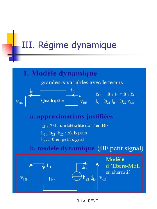 III. Régime dynamique J. LAURENT 