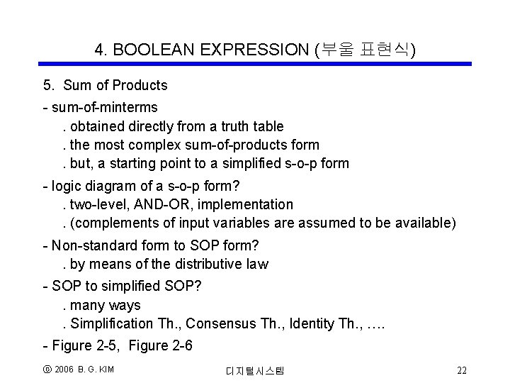 4. BOOLEAN EXPRESSION (부울 표현식) 5. Sum of Products - sum-of-minterms. obtained directly from 4. BOOLEAN EXPRESSION (부울 표현식) 5. Sum of Products - sum-of-minterms. obtained directly from