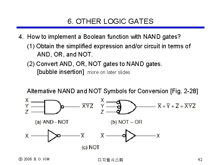 6. OTHER LOGIC GATES 4. How to implement a Boolean function with NAND gates?