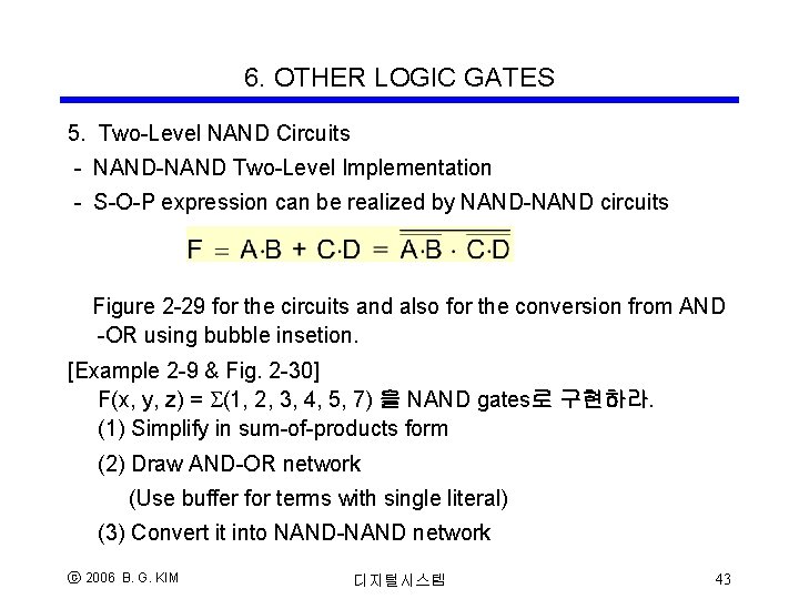 6. OTHER LOGIC GATES 5. Two-Level NAND Circuits - NAND-NAND Two-Level Implementation - S-O-P