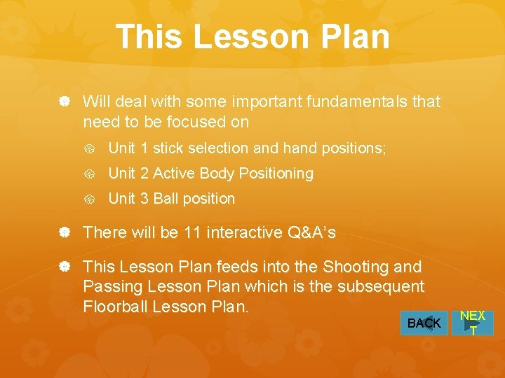 This Lesson Plan Will deal with some important fundamentals that need to be focused