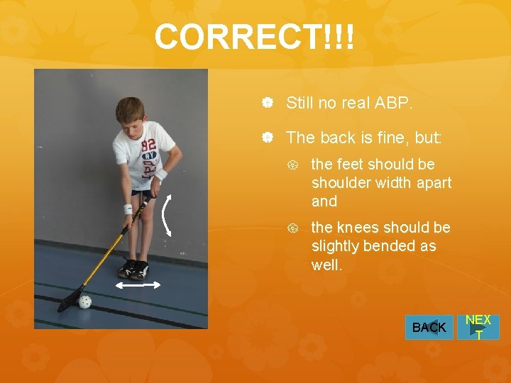 CORRECT!!! Still no real ABP. The back is fine, but: the feet should be