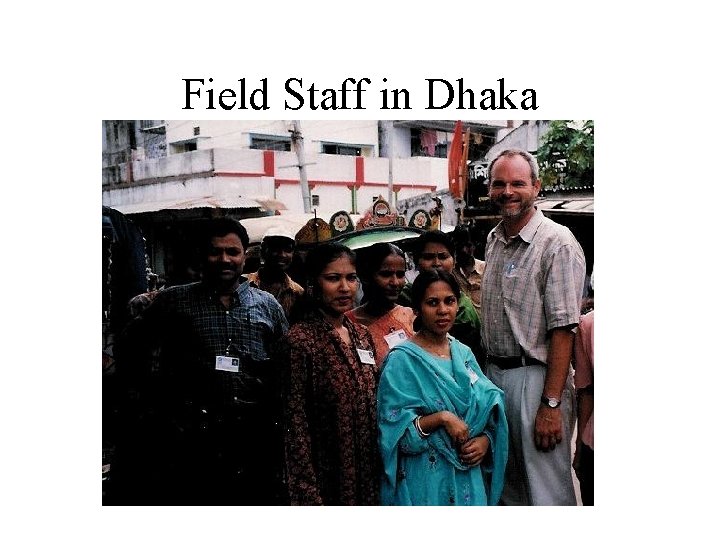 Field Staff in Dhaka 