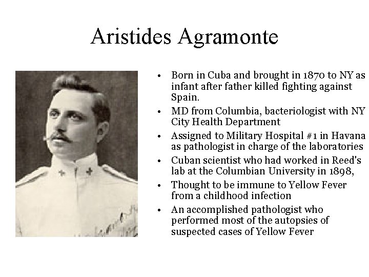 Aristides Agramonte • Born in Cuba and brought in 1870 to NY as infant