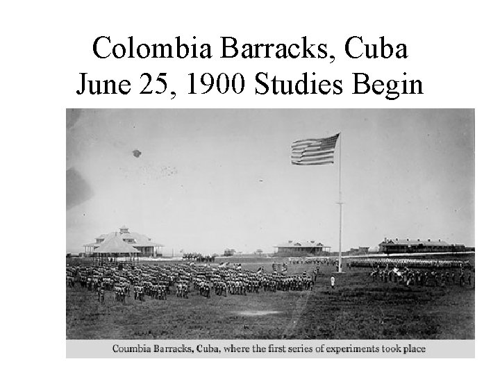 Colombia Barracks, Cuba June 25, 1900 Studies Begin 