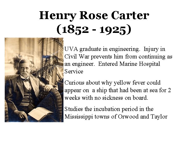 Henry Rose Carter (1852 - 1925) UVA graduate in engineering. Injury in Civil War