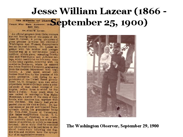 Jesse William Lazear (1866 September 25, 1900) The Washington Observer, September 29, 1900 