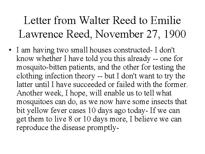 Letter from Walter Reed to Emilie Lawrence Reed, November 27, 1900 • I am