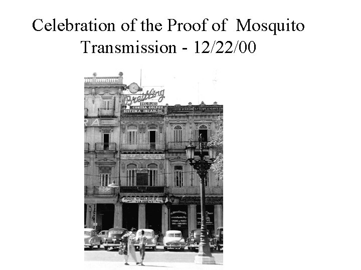 Celebration of the Proof of Mosquito Transmission - 12/22/00 