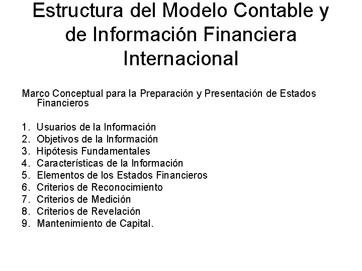Estructura del Modelo Contable y de Información Financiera Internacional Marco Conceptual para la Preparación